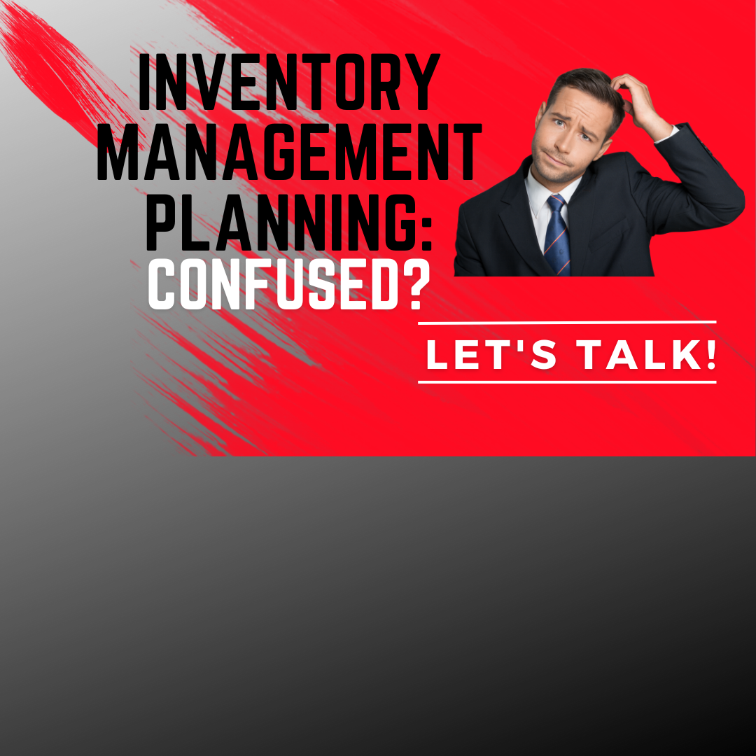 Development of an Awesome, Ironclad, and Successful Inventory Management Plan